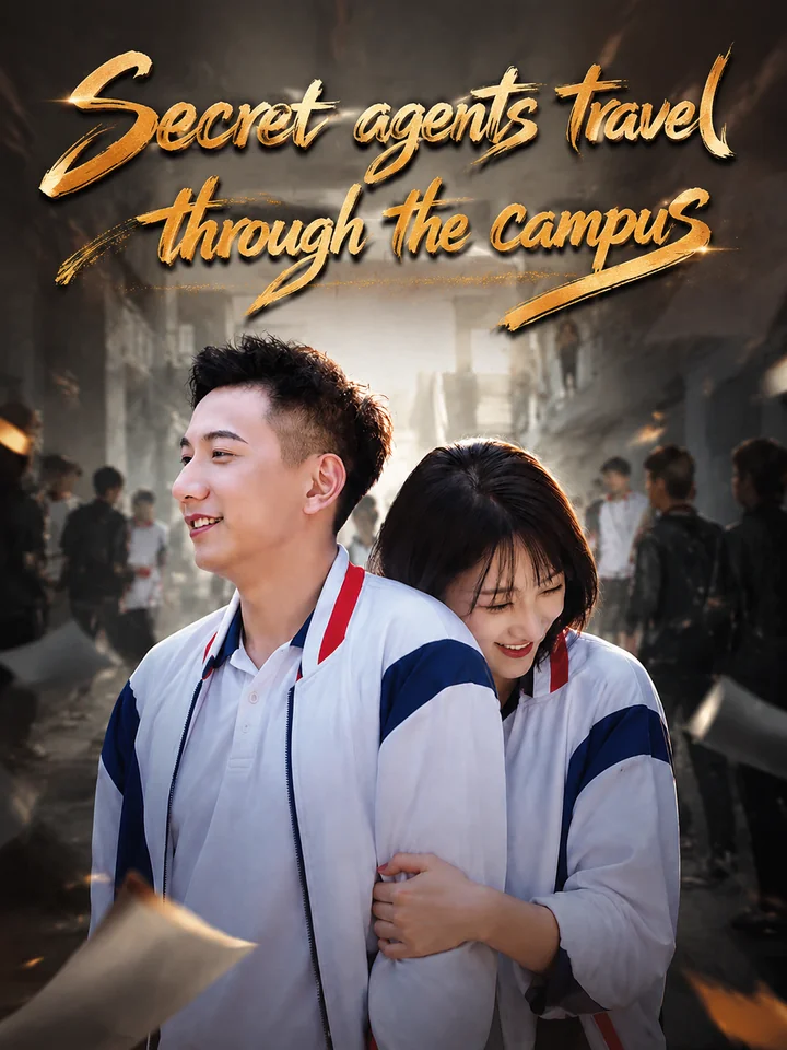Secret agents travel through the campus Chinese Drama Full 100 Episodes - MoboReels