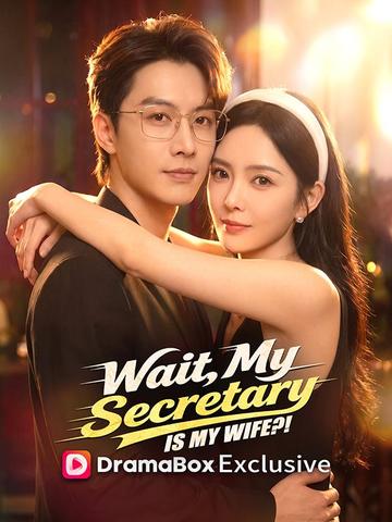 Wait, My Secretary Is My Wife?!