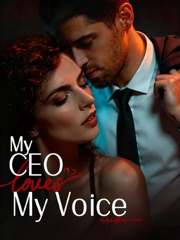 My CEO Loves My Voice