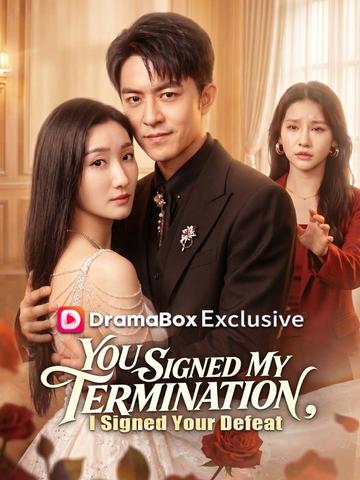 You Signed My Termination, I Signed Your Defeat