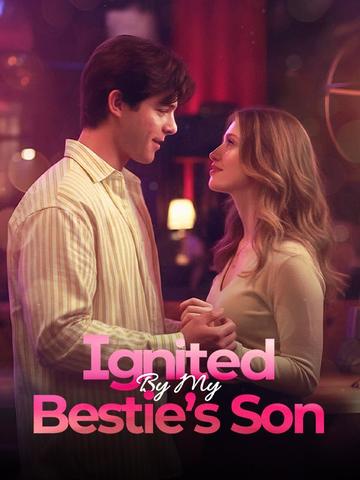 Ignited By My Bestie's Son