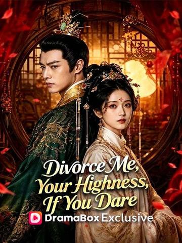 Divorce Me, Your Highness, If You Dare