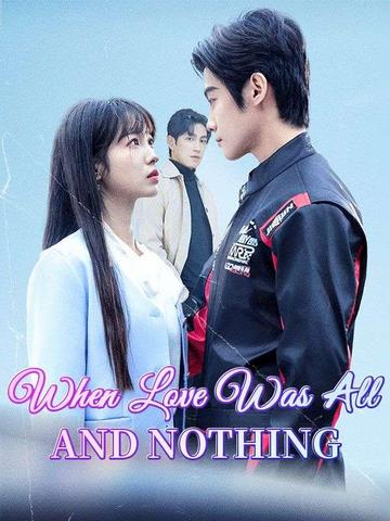 When Love Was All and Nothing(DUBBED)