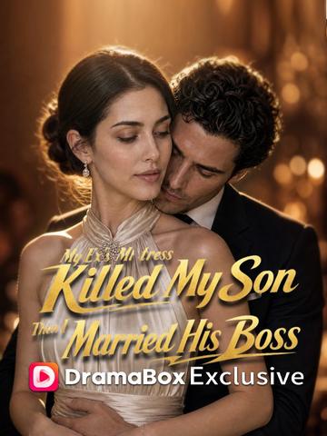 My Ex's Mistress Killed My Son, Then I Married His Boss