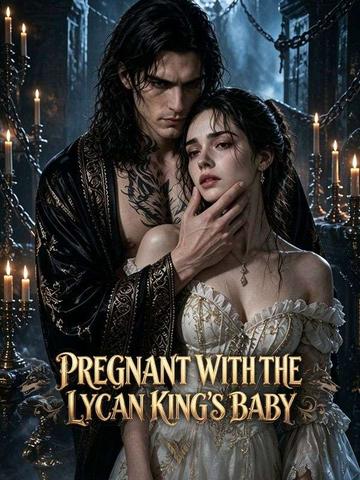Pregnant with the Lycan King's Baby