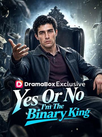 Yes Or No: I'm The Binary King
