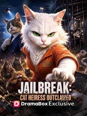Jailbreak: Cat Heiress Outclawed