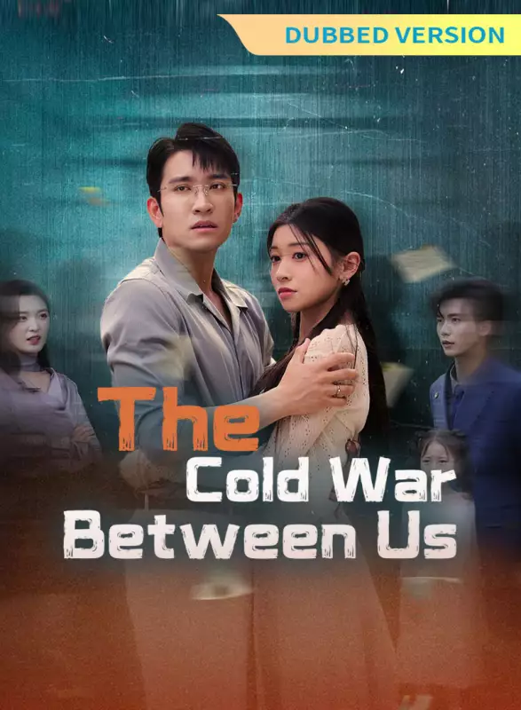 [Dubbed Version] The Cold War Between Us