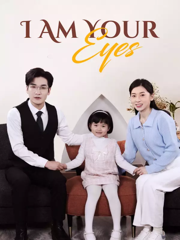 I Am Your Eyes