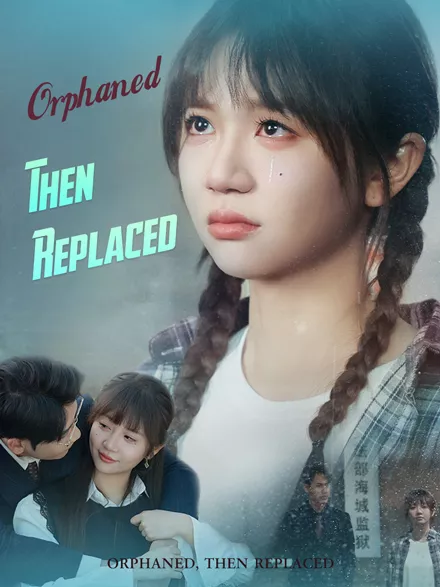 Orphaned, Then Replaced