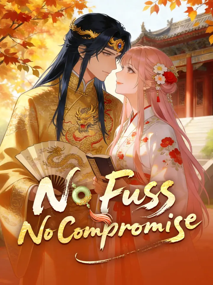No Fuss, No Compromise Manga Drama Full Episodes - MoboReels