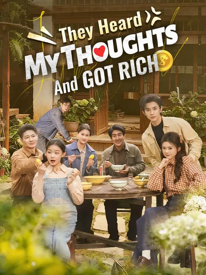 They Heard My Thoughts And Got Rich Chinese Drama Full 60 Episodes - MoboReels