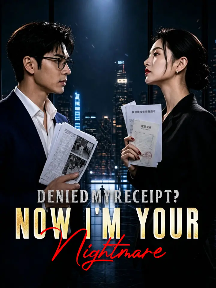 Denied My Receipt? Now I'm Your Nightmare Chinese Drama Full 45 Episodes - MoboReels