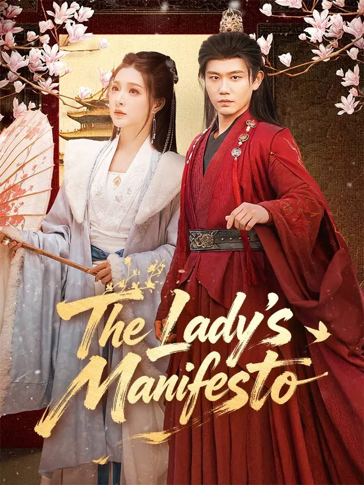 The Lady's Manifesto Chinese Drama Full 75 Episodes - MoboReels