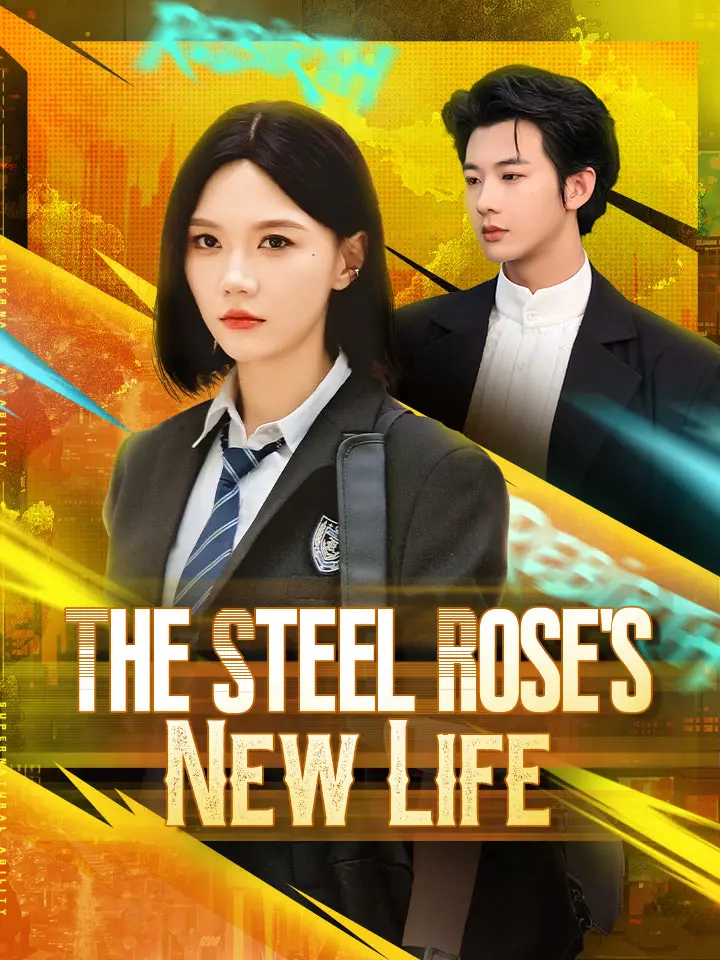 The Steel Rose's New Life Chinese Drama ENG Dubbed Full 70 Episodes - MoboReels