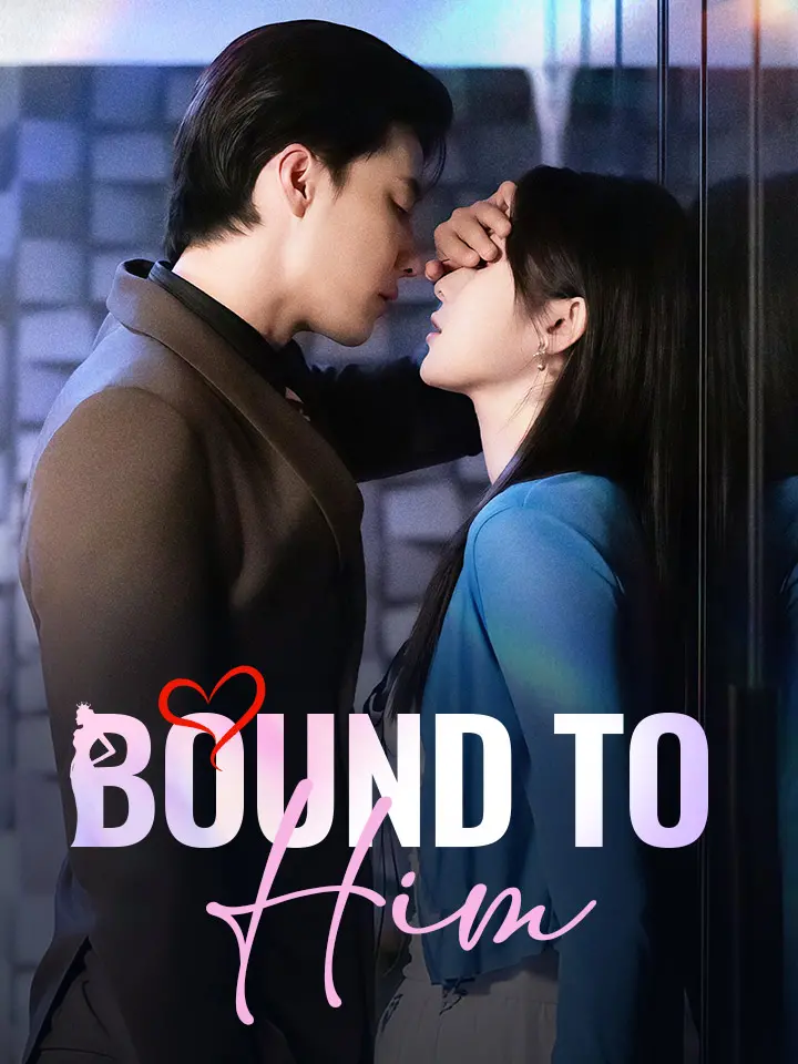 Bound To Him Chinese Drama ENG Dubbed Full 79 Episodes - MoboReels