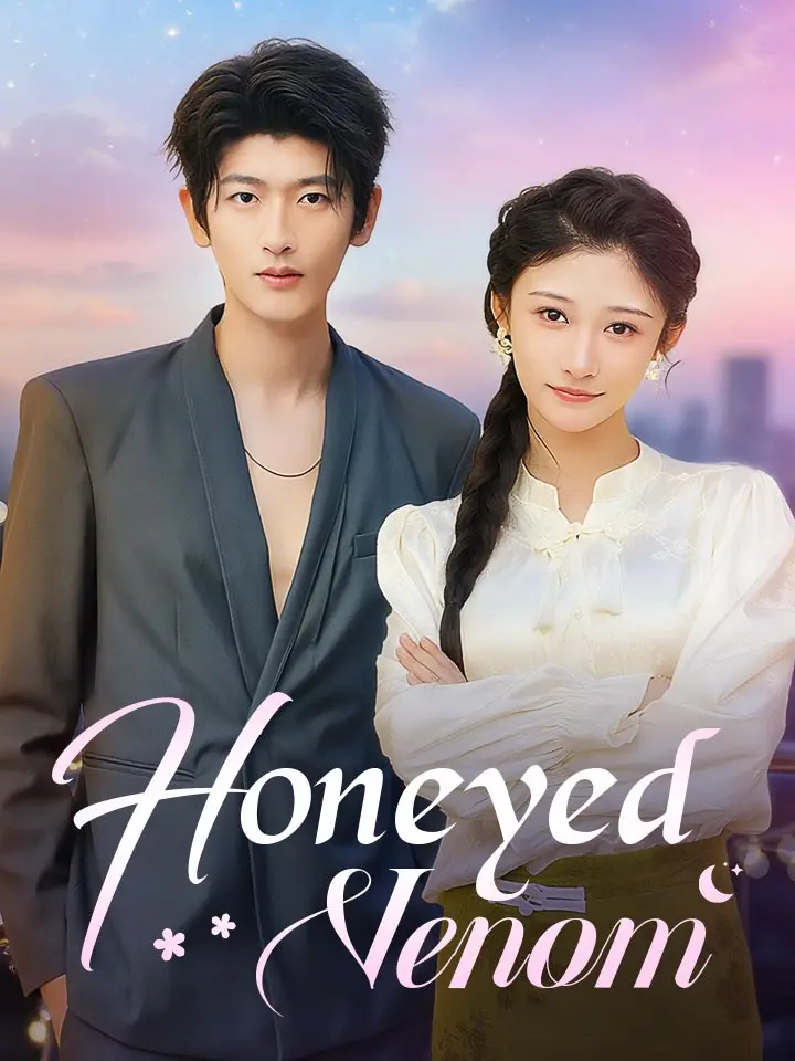 Honeyed Venom Chinese Drama Full 79 Episodes - MoboReels