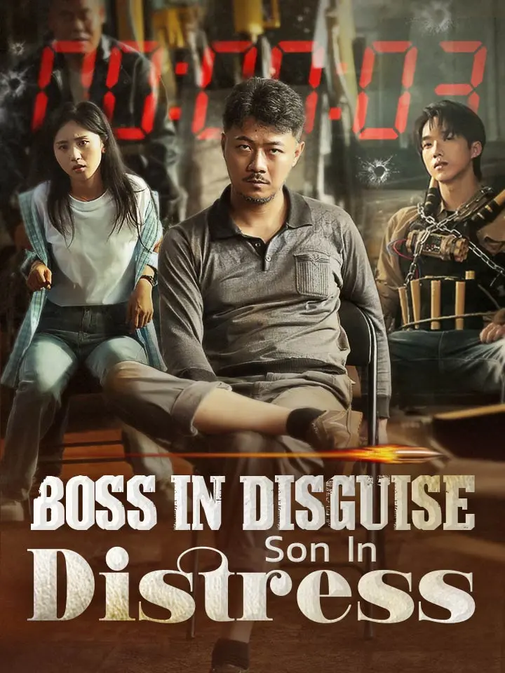 Boss In Disguise Son In Distress Chinese Drama Full 58 Episodes - MoboReels