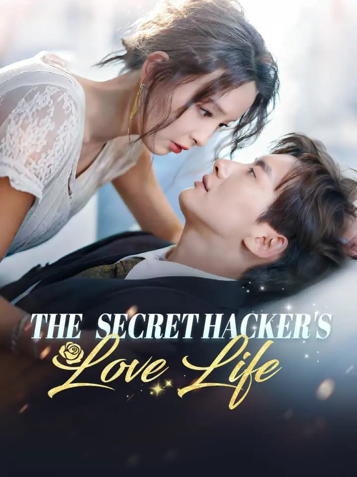 The Secret Hacker's Love Life Chinese Drama ENG Dubbed Full 94 Episodes - MoboReels