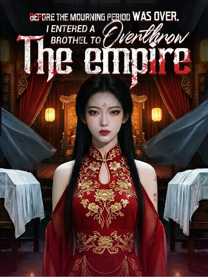 Before the mourning period was over, I entered a brothel to overthrow the empire Chinese Drama Full 40 Episodes - MoboReels