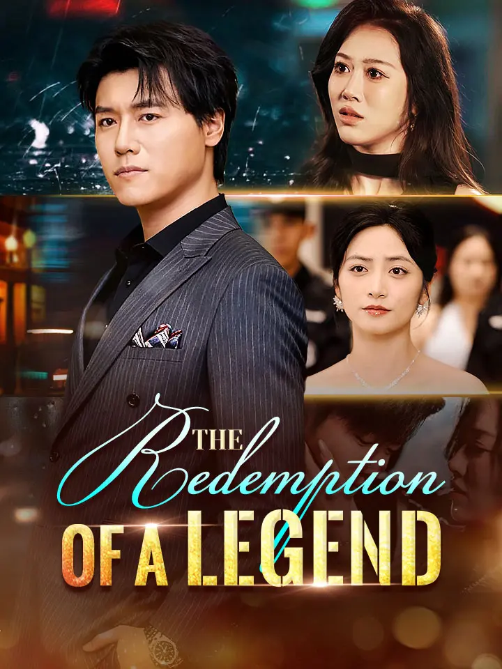 The Redemption of a Legend Chinese Drama Full 65 Episodes - MoboReels