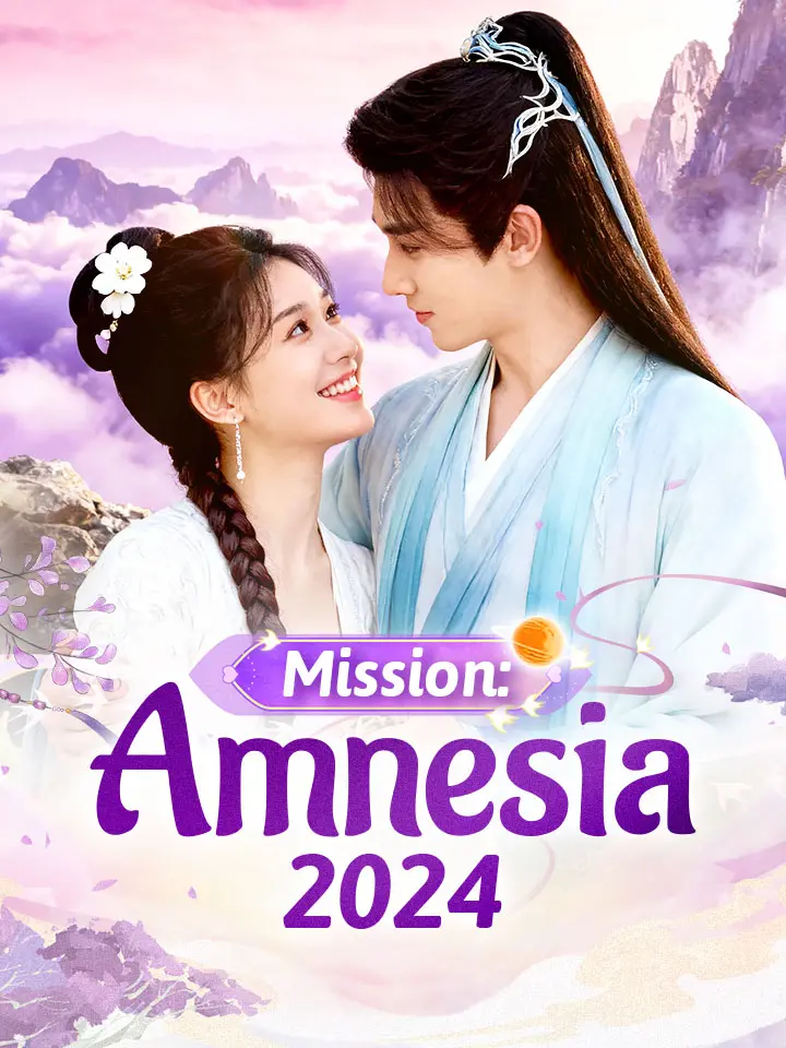 Mission: Amnesia 2024 Chinese Drama Full 30 Episodes - MoboReels