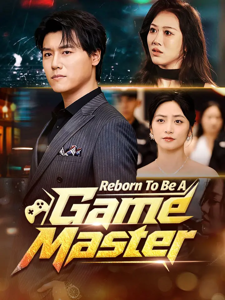 Reborn To Be A Game Master Chinese Drama ENG Dubbed Full 65 Episodes - MoboReels