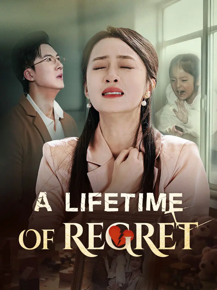 A lifetime of regret Chinese Drama ENG Dubbed Full 56 Episodes - MoboReels