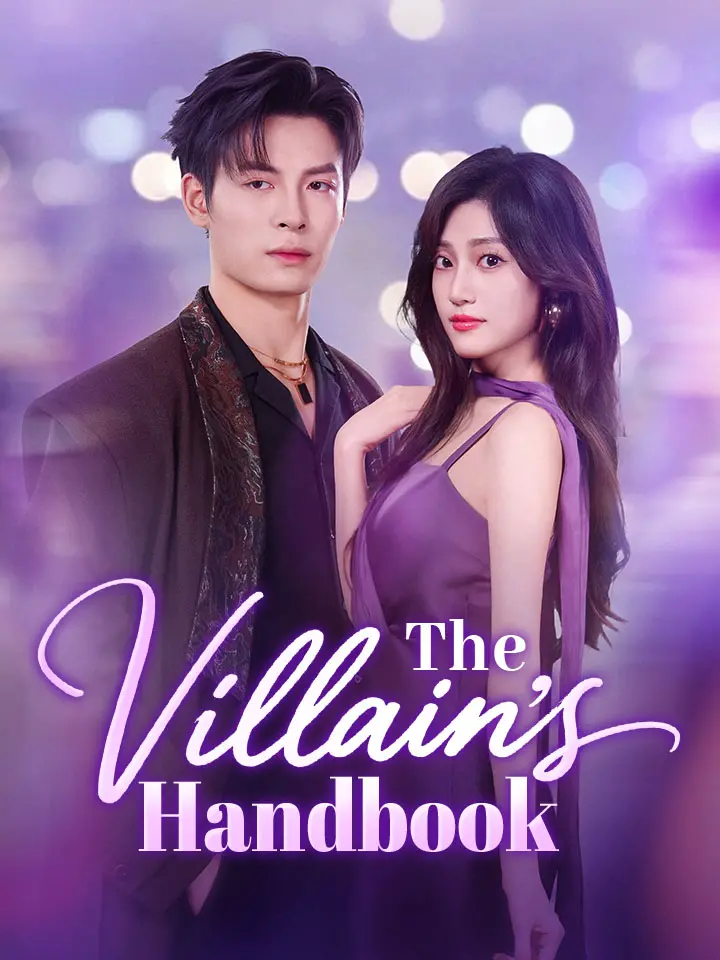 The Villain's Handbook Chinese Drama Full 77 Episodes - MoboReels