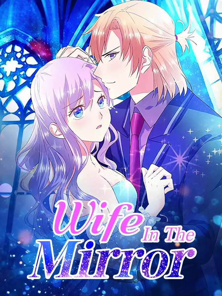 Wife In The Mirror Manga Drama Full Episodes - MoboReels