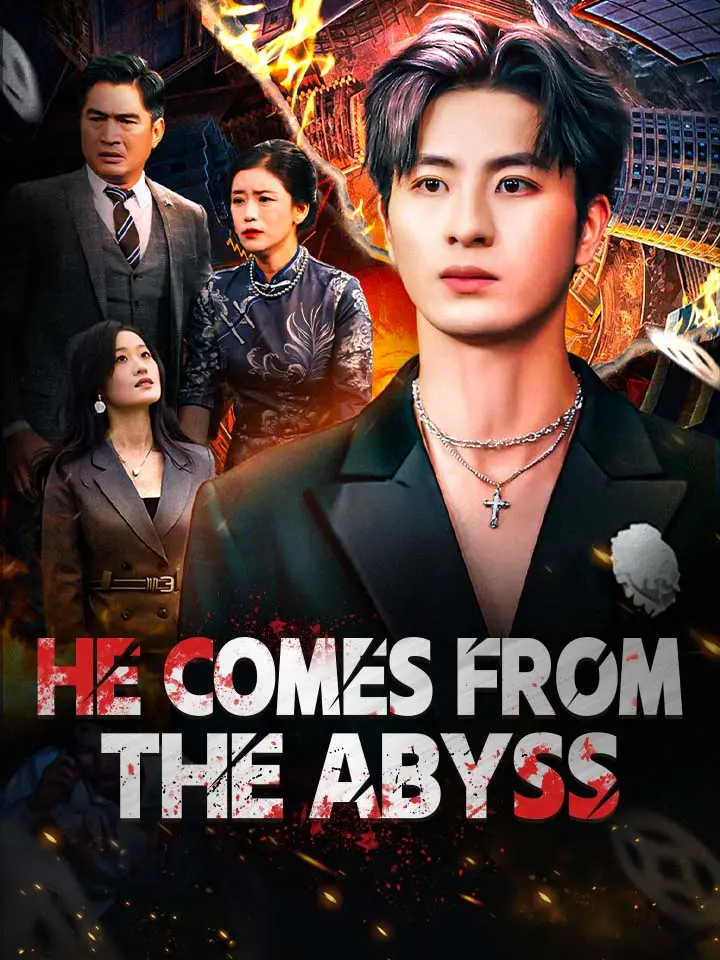 He Comes From The Abyss Chinese Drama Full 61 Episodes - MoboReels