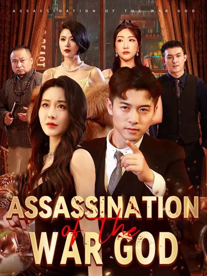 Assassination of the War God Chinese Drama Full 100 Episodes - MoboReels