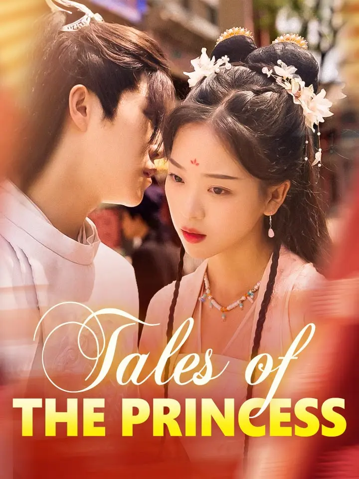 Tales of the Princess Chinese Drama Full 97 Episodes - MoboReels