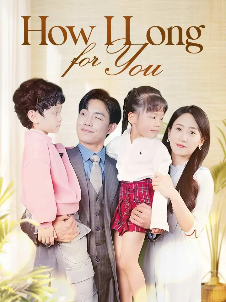 How I Long for You Chinese Drama Full 80 Episodes - MoboReels