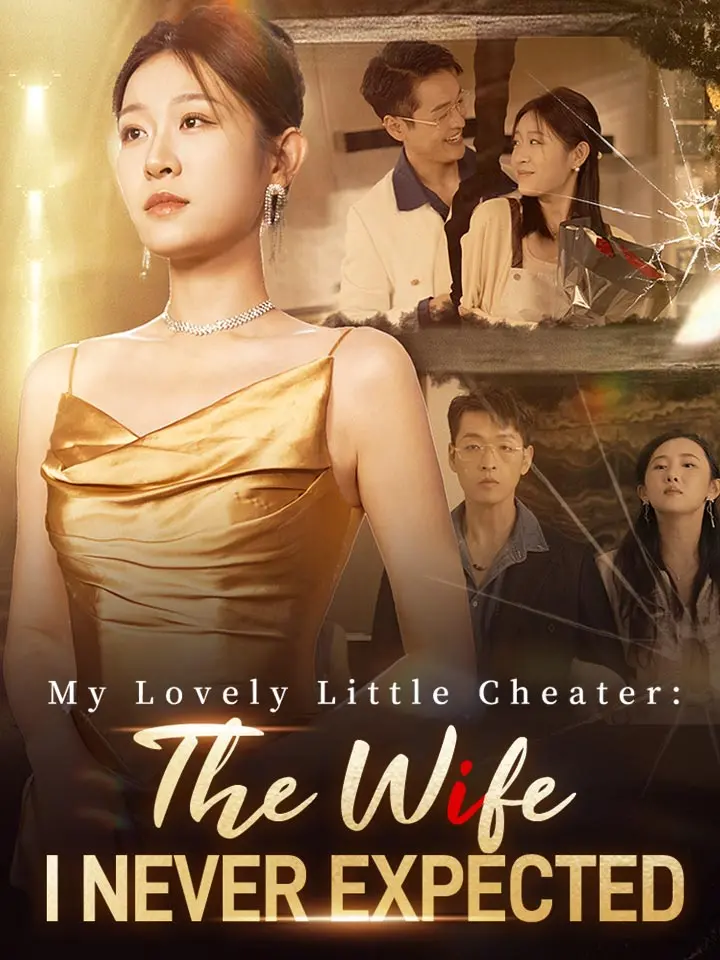 My Lovely Little Cheater: The Wife I Never Expected Chinese Drama Full 42 Episodes - MoboReels