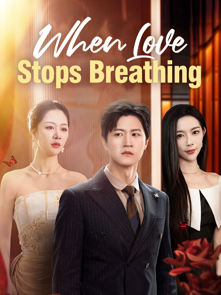 When Love Stops Breathing Chinese Drama Full 71 Episodes - MoboReels