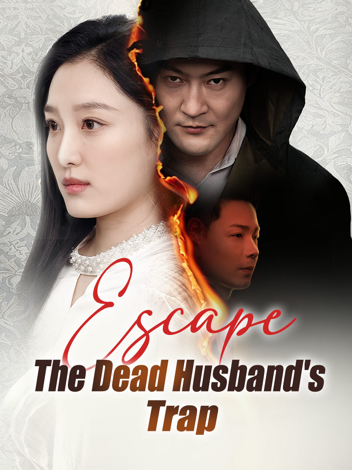 Escape The Dead Husband's Trap Chinese Drama Full 60 Episodes - MoboReels