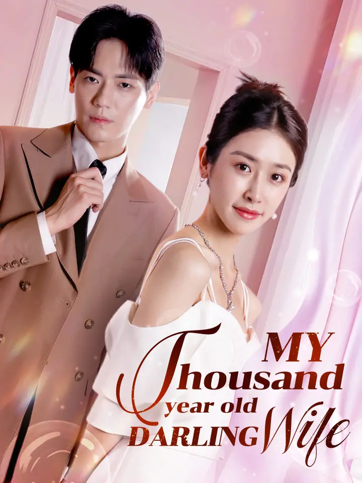 My Thousand-year-old Darling Wife Chinese Drama Full 75 Episodes - MoboReels