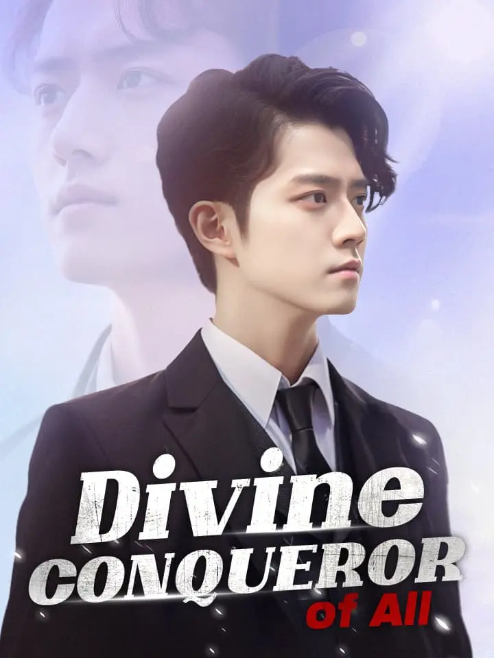 Divine Conqueror of All Chinese Drama Full 95 Episodes - MoboReels